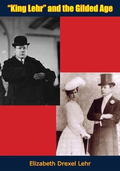 Cover &quote;King Lehr&quote; and the Gilded Age (eBook, ePUB)