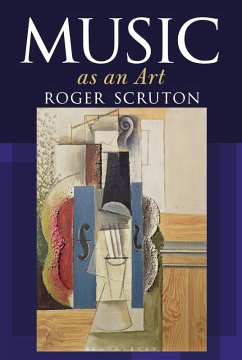 Music as an Art (eBook, ePUB) - Scruton, Roger