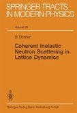 Coherent Inelastic Neutron Scattering in Lattice Dynamics (eBook, PDF)
