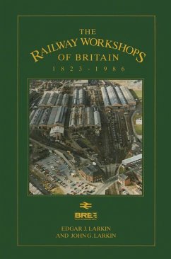 Railway Workshops of Britain, 1823-1986 (eBook, PDF) Railway Workshops of Britain, 1823-1986 (eBook, PDF)