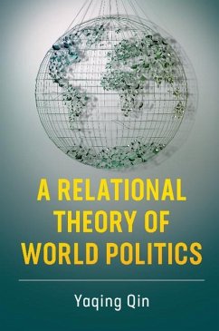 Relational Theory of World Politics (eBook, ePUB) - Qin, Yaqing
