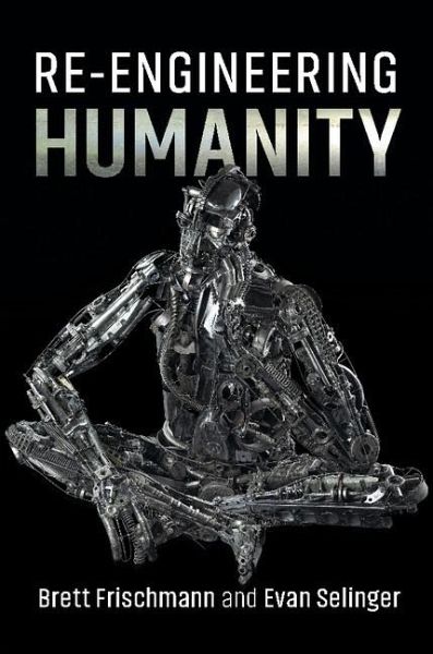 Re-Engineering Humanity (eBook, ePUB) Re-Engineering Humanity (eBook, ePUB)