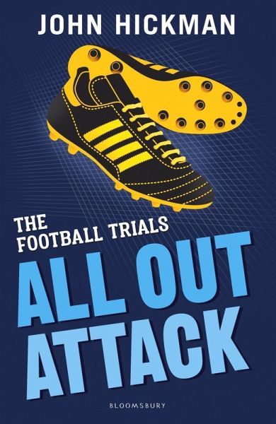 The Football Trials: All Out Attack (eBook, PDF) The Football Trials: All Out Attack (eBook, PDF)