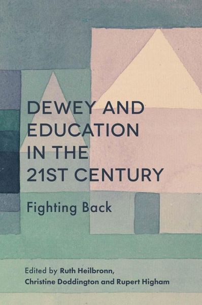 Dewey and Education in the 21st Century (eBook, PDF)
