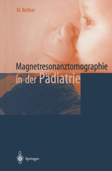 Magnetresonanztomographie in der Pädiatrie (eBook, PDF)