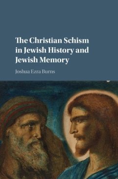 Christian Schism in Jewish History and Jewish Memory (eBook, PDF) - Burns, Joshua Ezra