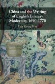 China and the Writing of English Literary Modernity, 1690-1770 (eBook, ePUB)
