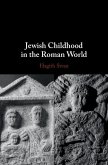 Jewish Childhood in the Roman World (eBook, ePUB)