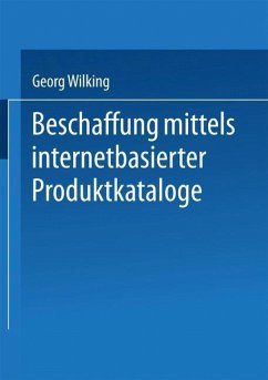 Beschaffung mittels internetbasierter Produktkataloge (eBook, PDF) - Wilking, Georg