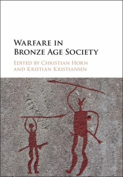 Warfare in Bronze Age Society (eBook, ePUB) Warfare in Bronze Age Society (eBook, ePUB)