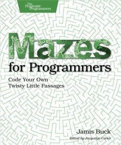 Mazes for Programmers (eBook, PDF) - Buck, Jamis