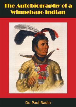 Autobiography of a Winnebago Indian (eBook, ePUB) - Radin, Paul