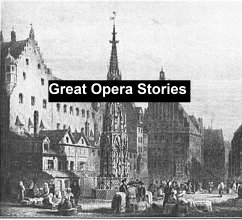 Great Opera Stories (eBook, ePUB) - Bender, Millicent S.