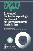 6. Kongreß der Deutschsprachigen Gesellschaft für Intraokularlinsen Implantation (eBook, PDF)