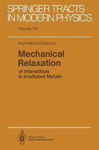 Mechanical Relaxation of Interstitials in Irradiated Metals (eBook, PDF) - Robrock, Karl-Heinz
