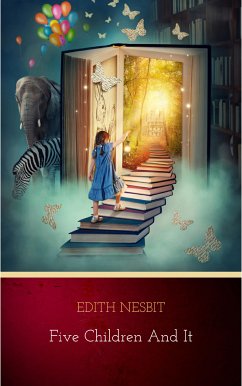 Five Children and It (eBook, ePUB) - Nesbit, Edith