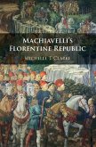 Machiavelli's Florentine Republic (eBook, ePUB)