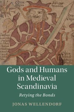 Gods and Humans in Medieval Scandinavia (eBook, ePUB) - Wellendorf, Jonas