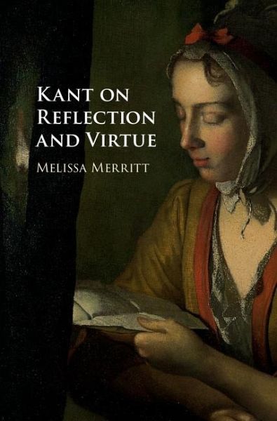 Kant on Reflection and Virtue (eBook, ePUB) Kant on Reflection and Virtue (eBook, ePUB)