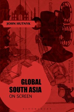 Global South Asia on Screen (eBook, PDF) - Hutnyk, John