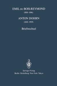 Emil du Bois-Reymond (1818-1896) Anton Dohrn (1840-1909) (eBook, PDF)