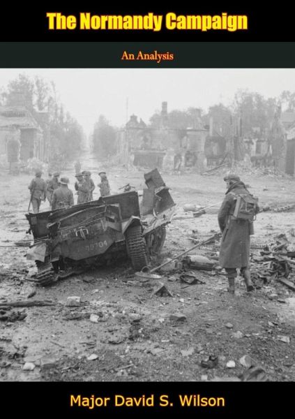 Normandy Campaign (eBook, ePUB) Normandy Campaign (eBook, ePUB)