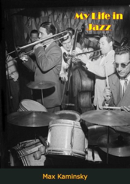 My Life in Jazz (eBook, ePUB) My Life in Jazz (eBook, ePUB)