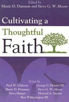 Cultivating a Thoughtful Faith (eBook, ePUB) Cultivating a Thoughtful Faith (eBook, ePUB)