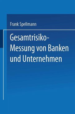 Gesamtrisiko-Messung von Banken und Unternehmen (eBook, PDF) - Spellmann, Frank