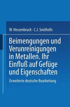 Beimengungen und Verunreinigungen in Metallen (eBook, PDF) - Smithells, Na; Hessenbruch, Na