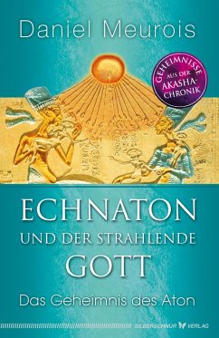 Echnaton und der Strahlende Gott (eBook, ePUB) - Meurois, Daniel