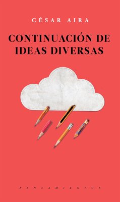 Continuación de ideas diversas (eBook, ePUB) - Aira, César