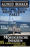 Das 1486 Seiten Krimi Ferien Paket - Mörderische Indizien: 15 Kriminalromane und Erzählungen (eBook, ePUB)