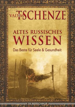 Altes russisches Wissen (eBook, ePUB) - Tschenze, Vadim