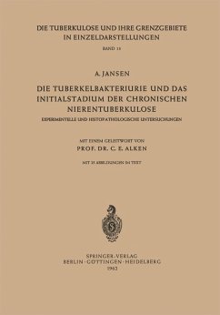 Die Tuberkelbakteriurie und das Initialstadium der Chronischen Nierentuberkulose (eBook, PDF) - Jansen, A.