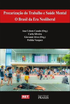 Precarização do trabalho e saúde mental (eBook, ePUB) - Rodrigues, Adriana L. Saraiva Lamounier; Alves, Giovanni