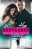 Her Bodyguard (Protecting Diana Series, #1) (eBook, ePUB)