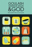 Goulash, Garage Sales and God (eBook, ePUB)