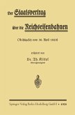 Der Staatsvertrag über die Reichseisenbahnen (eBook, PDF)