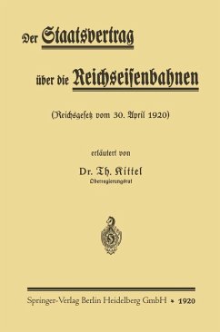 Der Staatsvertrag über die Reichseisenbahnen (eBook, PDF) - Kittel, Theodor
