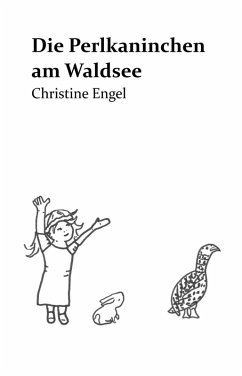 Die Perlkaninchen am Waldsee (eBook, ePUB) - Engel, Christine
