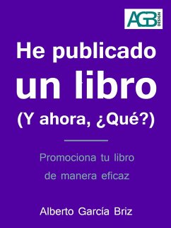 Cover He publicado un libro (Y ahora, ¿Qué?) (eBook, ePUB)