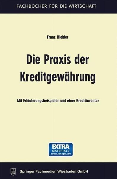 Die Praxis der Kreditgewährung (eBook, PDF) Die Praxis der Kreditgewährung (eBook, PDF)