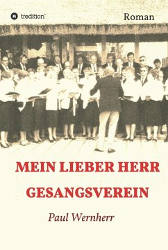 Mein lieber Herr Gesangsverein (eBook, ePUB) - Wernherr, Paul