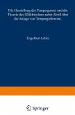 Die Herstellung des Tempergusses und die Theorie des Glühfrischens nebst Abriß über die Anlage von Tempergießereien (eBook, PDF)