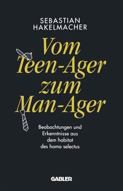 Vom Teen-Ager zum Man-Ager (eBook, PDF) - Hakelmacher, Sebastian