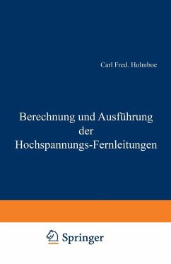 Berechnung und Ausführung der Hochspannungs-Fernleitungen (eBook, PDF) - Holmboe, Carl Fred.
