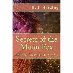 Secrets of the Moon Fox (Moonlit Memories) (eBook, ePUB) - Harding, H. J.