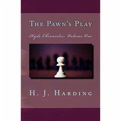 The Pawn's Play (Hyde Chronicles, #1) (eBook, ePUB) - Harding, H. J.