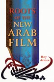 Roots of the New Arab Film (eBook, ePUB)